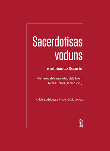 Sacerdotisas Voduns E Rainhas Do Rosário: Mulheres Africana, De Aldair Rodrigues. Editora Chão - Editora 34, Capa Mole Em Português