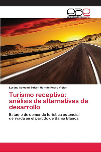 Libro: Turismo Receptivo: Análisis De Alternativas De Desarr