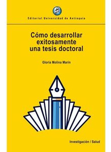 Libro Cómo Desarrollar Exitosamente Una Tesis Doctoral