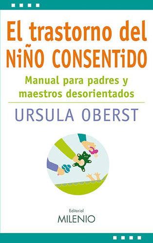 Libro El Trastorno Del Niño Consentido - Oberst, Ursula