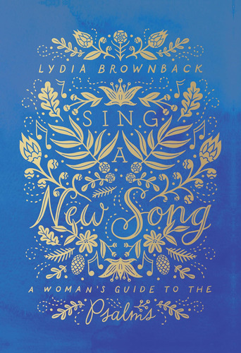 Libro: Sing A New Song: A Womans Guide To The Psalms
