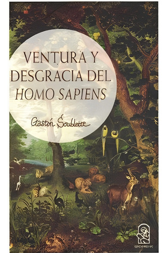 Libro Ventura Y Desgracia Del Homo Sapiens /164