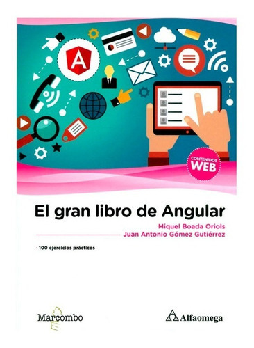 El Gran Libro Angular. 100 Ejercicios Prácticos, De Boada. Editorial Alfaomega, Tapa Blanda En Español, 2018