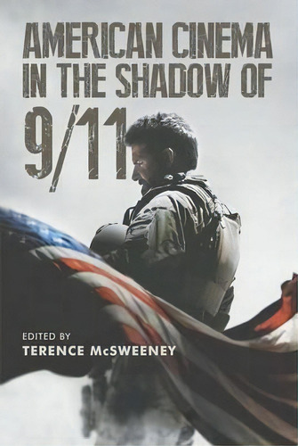 American Cinema In The Shadow Of 9/11, De Terence Mcsweeney. Editorial Edinburgh University Press, Tapa Dura En Inglés