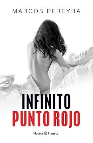 Infinito Punto Rojo Marcos Pereyra Planeta