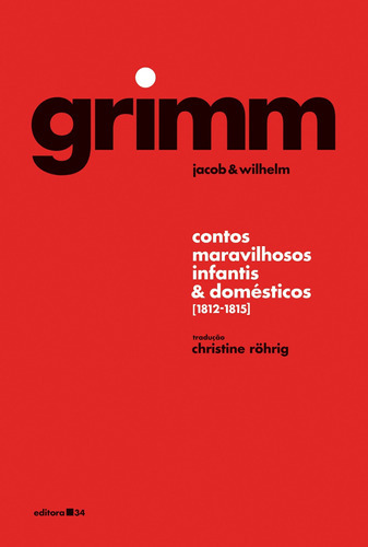 Contos Maravilhosos Infantis E Domésticos, De Jacob; Grimm, Wilhelm. Editora Editora 34, Capa Mole, Edição 1 Em Português