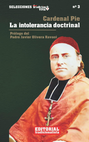 Libro La Intolerancia Doctrinal (selecciones Tradición Viva)