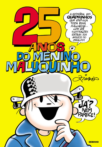 25 anos do Menino Maluquinho, de Pinto, Ziraldo Alves. Editorial Editora Globo S/A, capa mole em português, 2006
