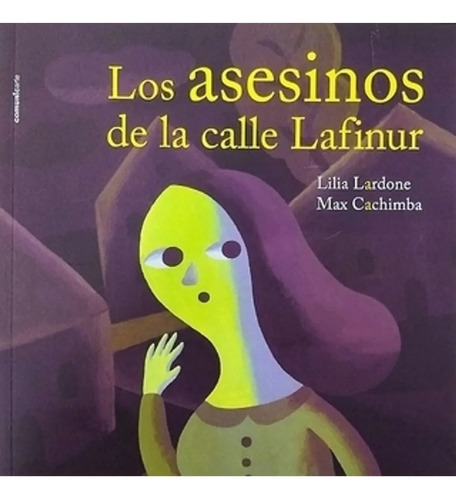 Los Asesinos De La Calle Lafinur - Lardone - Cachimba