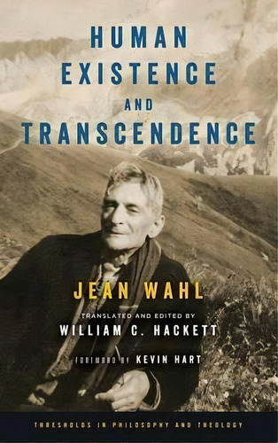 Human Existence And Transcendence, De Jean Wahl. Editorial University Notre Dame Press, Tapa Dura En Inglés