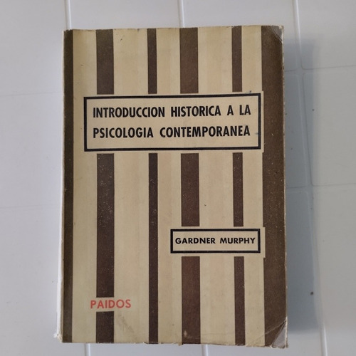Introducción Histórica A La Psicología Contemporánea. 