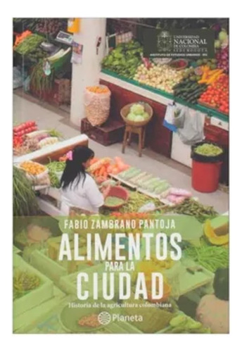 Alimentos Para La Ciudad   .     Fabio Zambrano Pantoja