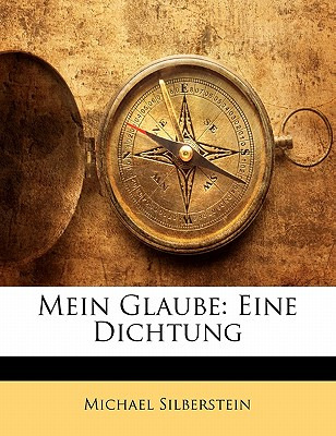 Libro Mein Glaube: Eine Dichtung - Silberstein, Michael