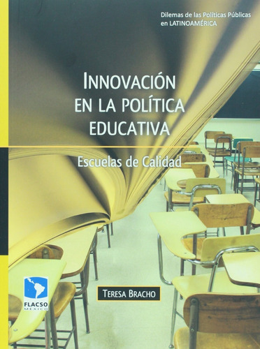 Innovacion En La Politica Educativa. Escuelas De Calidad