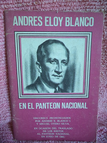 Andrés Eloy Blanco En El Panteón Nacional Miguel Otero Silva