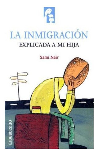 Libro Inmigracion Explicada A Mi Hija De Nair Sami