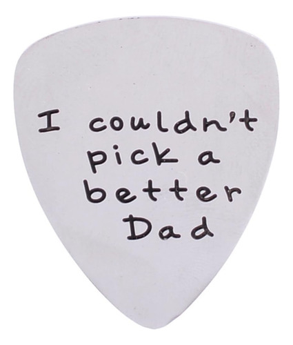 No Pude Elegir Un Mejor Papá Para Hombre, Púa De Guitarra De