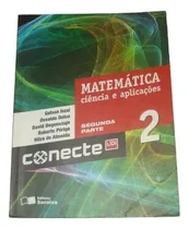 Comprar Livro Conecte Lidi Matemática Ciência E Aplicações Volume 2 Segunda Parte De Gelson Iezzi, David Degenszajn, Entre Outros Pela Saraiva