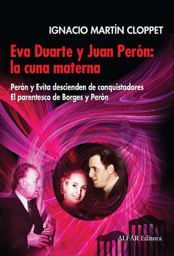 Eva Duarte Y Juan Perón - Cloppet Ignacio Martín