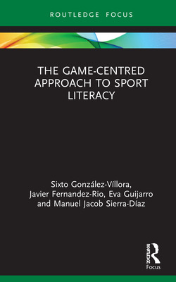 Libro The Game-centred Approach To Sport Literacy - Gonzã...