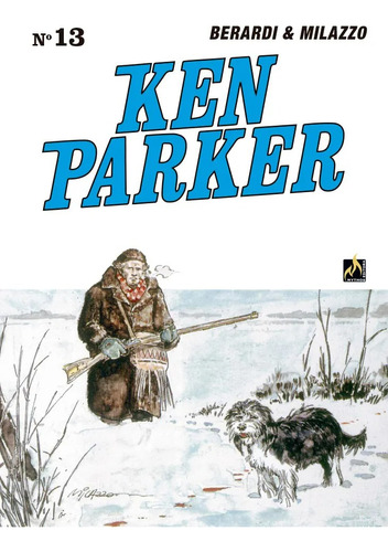 Ken Parker 13, De Berardi. Editora Mythos, Capa Dura Em Português, 2023