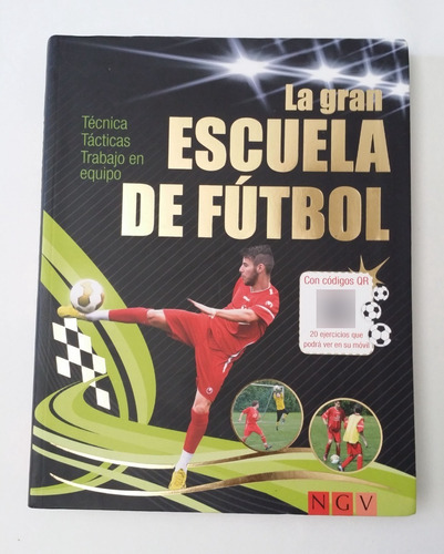 La Gran Escuela Del Futbol Tecnicas Y Tacticas Manual