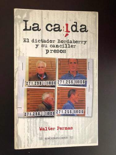 Libro La Caída - Dictador Bordaberry - Walter Pernas