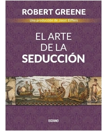 El. Arte  De. La. Seducción  -  Robert  Greene. Nuevo Físico