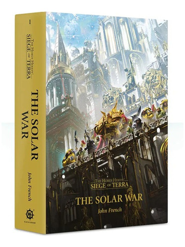 Warhammer Horus Heresy Siege Of Terra 1 The Solar War Pb