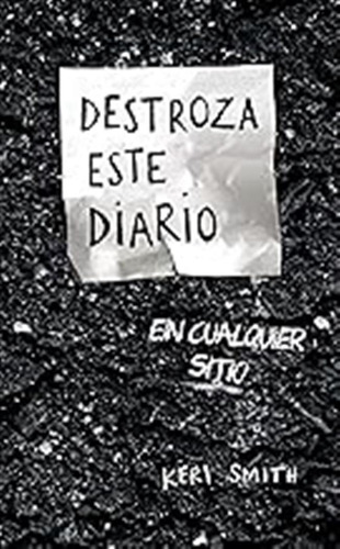 Destroza Este Diario En Cualquier Sitio (libros Singulares) 