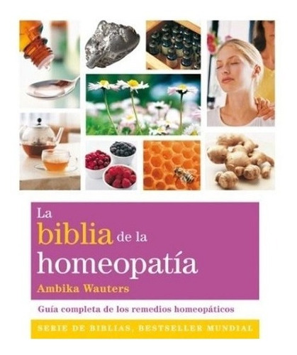 La Biblia De La Homeopatia - Libro Nuevo - Envio En El Dia