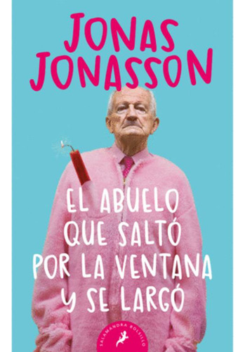 Libro El Abuelo Que Saltó Por La Ventana Y Se Largó