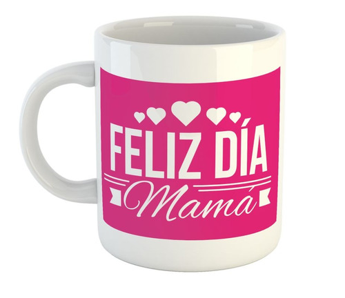 Taza De Ceramica Dia De La Madre Feliz Dia Mama Mami M4