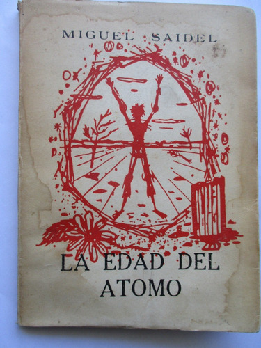 La Edad Del Átomo / Miguel Saidel / Dedicado Y Firmado