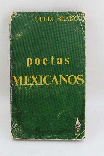 L2339 Felix Blanco -- Poetas Mexicanos