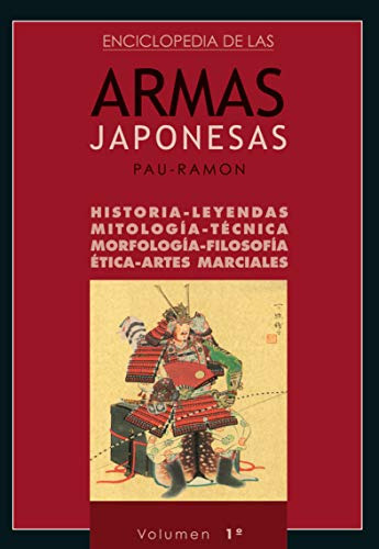 Libro Enciclopedia De Las Armas Japonesas Vol 1 De Pau Ramon