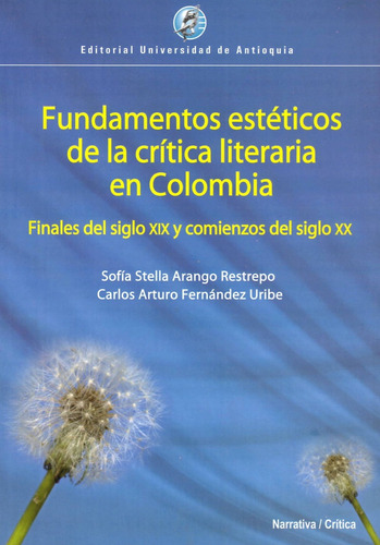 Fundamentos Estéticos De La Crítica Literaria En Colombia. 