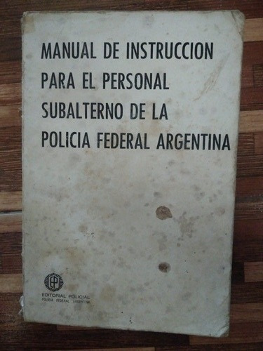 Manual De Intruccion Personal De La Policía Federal 1979