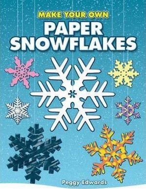 Libro Make Your Own Paper Snowflakes - Peggy Edwards