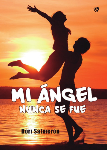 Mi Ángel Nunca Se Fue - Dori Salmerón