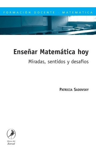 Enseñar Matematica Hoy - Patricia Sadovsky
