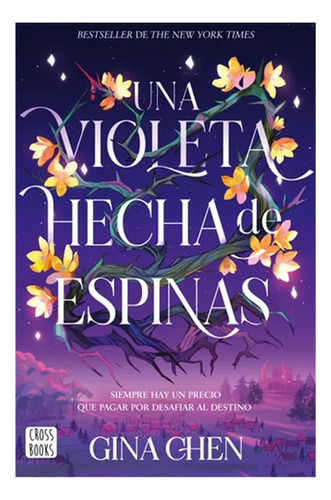 Una Violeta Hecha De Espinas, De Gina Chen. Editorial Planeta, Tapa Blanda, Edición 1 En Español, 2023