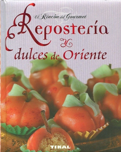 Reposteria Y Dulces De Oriente - El Rincon Del Gourmet  - Aa