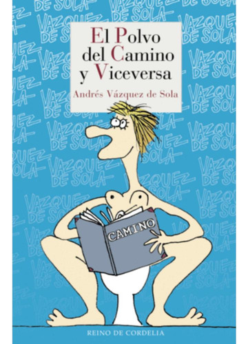 Libro.- Polvo Del Camino Y Viceversa, El