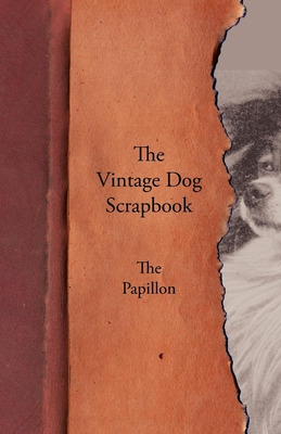 Libro The Vintage Dog Scrapbook - The Papillon - Various