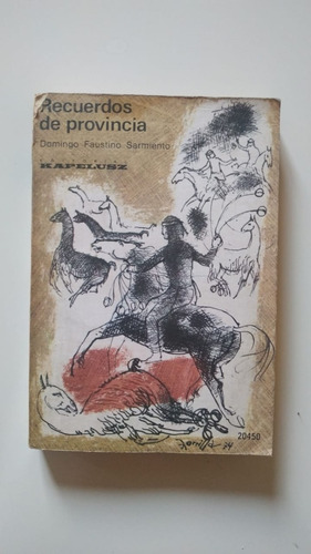 Recuerdos De Provincia - Domingo Faustino Sarmiento - Ed1966