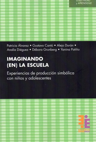 Imaginando En La Escuela Grunberg Cantú Durán (ei), De Cantú Durán. Editorial Aique, Tapa Blanda En Español, 2020