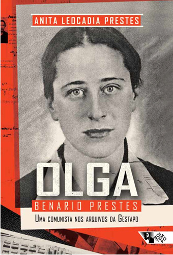 Olga Benario Prestes: uma comunista nos arquivos da Gestapo, de Prestes, Anita Leocadia. Editorial Jinkings editores associados LTDA-EPP, tapa mole en português, 2017