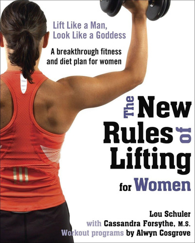 Libro: The New Rules Of Lifting For Women: Lift Like A Man,