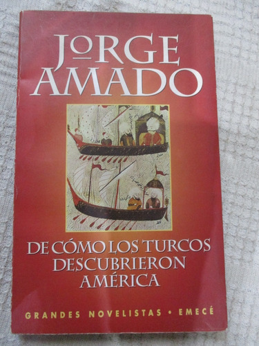 Jorge Amado - De Cómo Los Turcos Descubrieron América (b)